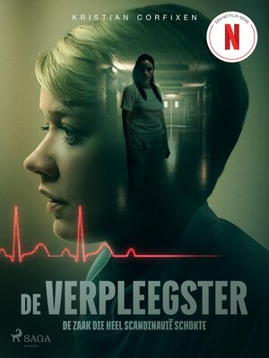 cover image of De verpleegster--De zaak die heel Scandinavië schokte